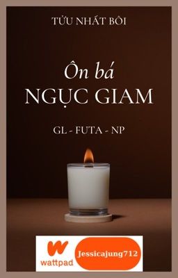 [GL - FUTA - NP] Ôn bá ngục giam - Tửu Nhất Bôi