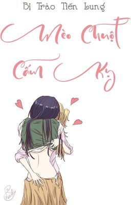 /GL/FUTA/PO18/ Mèo Chuột Cấm Kỵ - Bị Trảo Tiến Lung