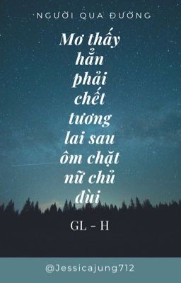 [GL - H - Hoàn] Mơ thấy hẳn phải chết tương lai sau ôm chặt nữ chủ đùi