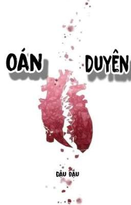 [GL - Hoàn] Oán Duyên 
