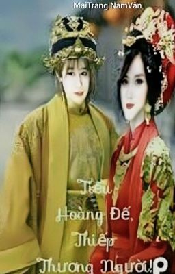 [(GL)MINYEON] Tiểu Hoàng Đế, Thiếp Thương Người! {Tự Viết} 