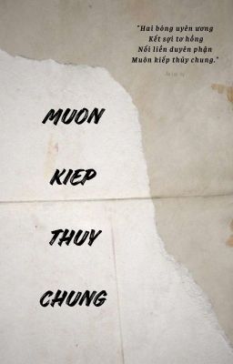 [GL] Muôn Kiếp Thủy Chung - An Lạc Vy