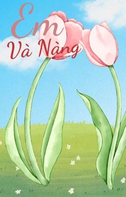 [GL-Việt Nam] Em Và Nàng