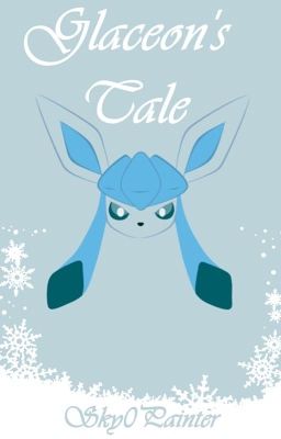 Glaceon's Tale (DISCONTINUED)