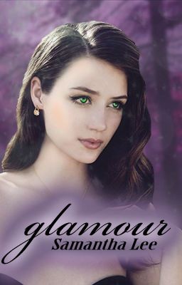 Glamour [Book 1] (Completed)