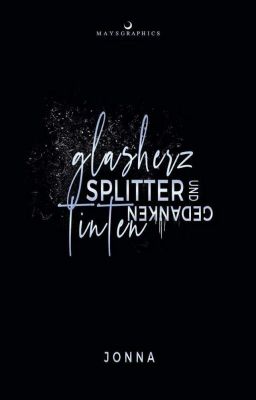 Glasherzsplitter und Tintengedanken