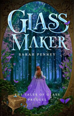 Glass Maker: A Fairy Tale