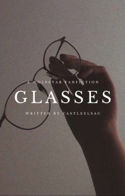 glasses | wolfstar