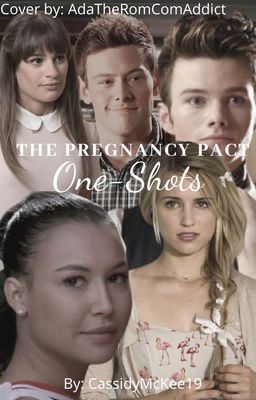 Glee Pregnancy Pact - One-Shots