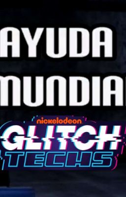 GLITCH TECH AYUDA MUNDIAL (PARODIA)