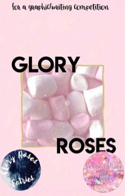 Glory Roses Contest Entries