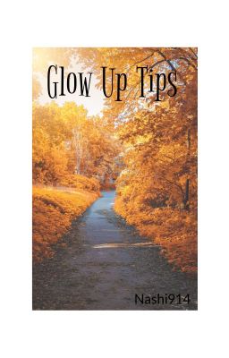 Glow Up Tips