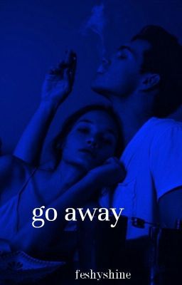 Go away ||Nash Grier