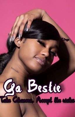 Go Bestie| Book One.