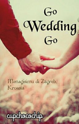 Go Wedding Go (Tamat)