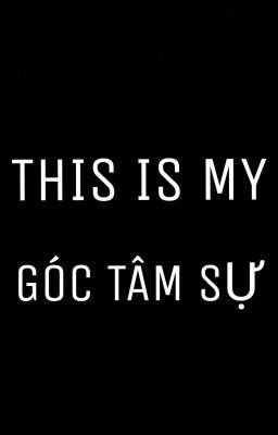 GÓC TÂM SỰ CỦA MỊ 