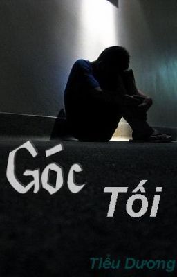 Góc Tối - Tiểu Dương