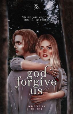 god forgive us | Jasper Hale