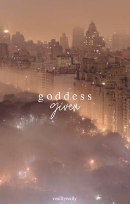 Goddess Given