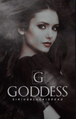 goddess. || sirius black 