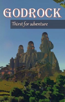 GODROCK: Thirst for adventure