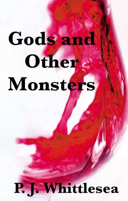 Gods and Other Monsters