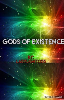 Gods of Existence