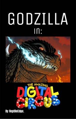 Godzilla in: The Amazing Digital Circus.