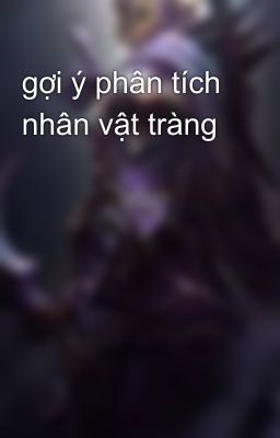 gợi ý phân tích nhân vật tràng