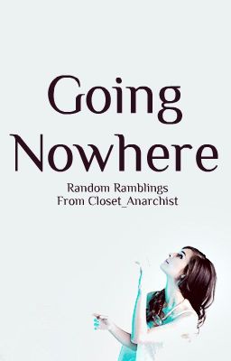 Going Nowhere