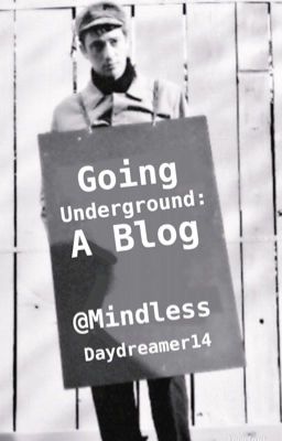 Going Underground: A Blog