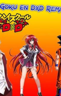 Goku en DxD Remake [Un nuevo Phoenix]