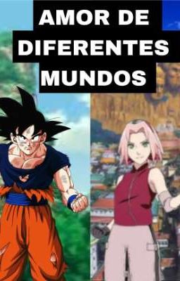 Goku x Sakura: Amor de diferentes mundos