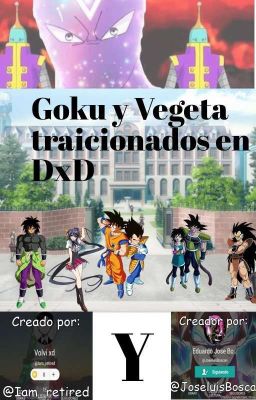 Goku y Vegeta traicionados en DxD