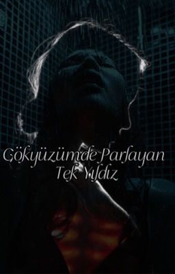 Gökyüzümde Parlayan Tek Yıldız 