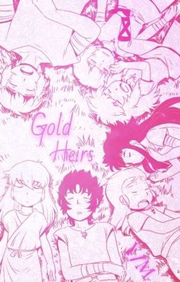 ~[Gold Heirs]~