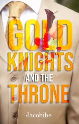 Gold Knights and the Throne (Completed)