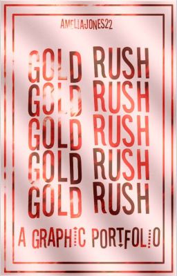 Gold Rush || A Graphic Portfolio