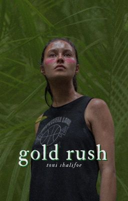 gold rush [the wilds, toni shalifoe]