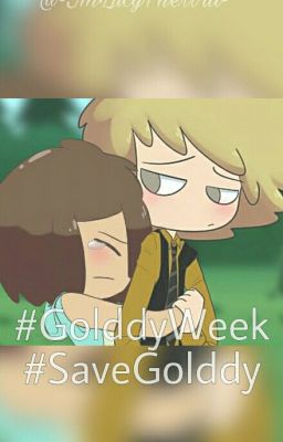 #GolddyWeek (#FNAFHS)