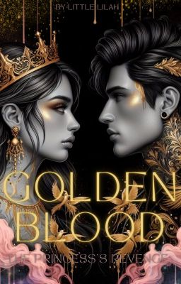 Golden Blood : The princess's revenge.