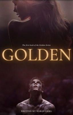 Golden (Book 1 of the Golden Series)