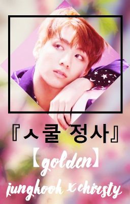 Golden [Jungkook X Chirsty]