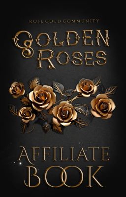 Golden Roses | AFFILIATE BOOK { CLOSED }