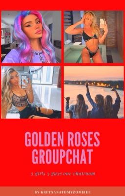 Golden Roses Groupchat 