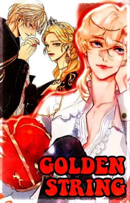 GOLDEN STRING ━━━ La emperatriz divorciada