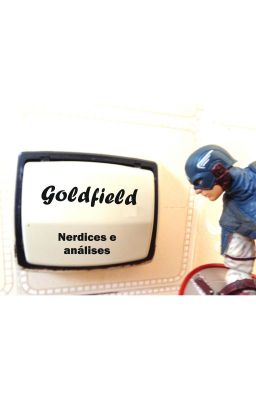 GOLDFIELD - Nerdices e análises