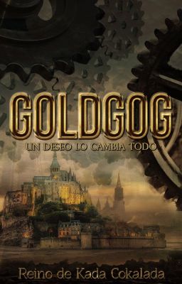 Goldgog: Un deseo lo cambia todo.