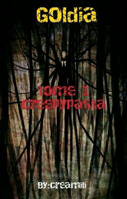 goldia : tome 1 creepypasta