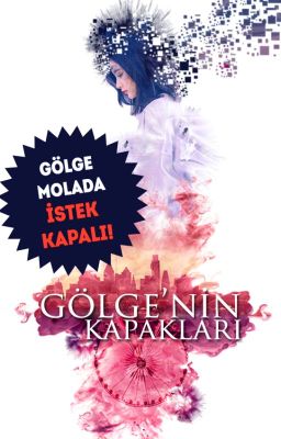 Gölge'nin Kapakları (Kapalı)